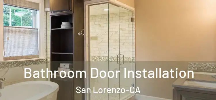  Bathroom Door Installation San Lorenzo-CA