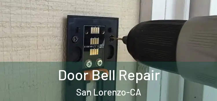  Door Bell Repair San Lorenzo-CA
