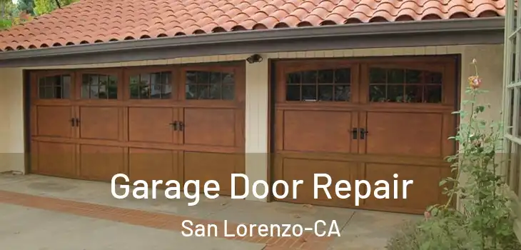  Garage Door Repair San Lorenzo-CA