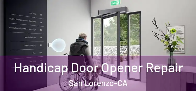  Handicap Door Opener Repair San Lorenzo-CA